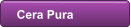 Cera Pura